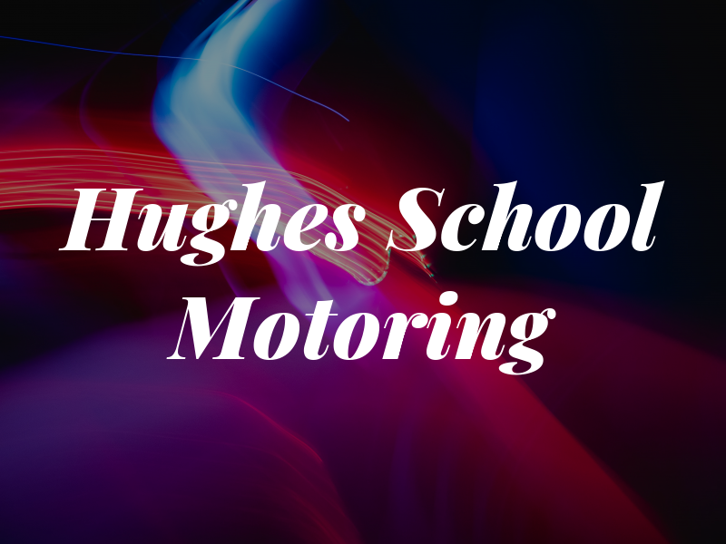 Hughes School of Motoring