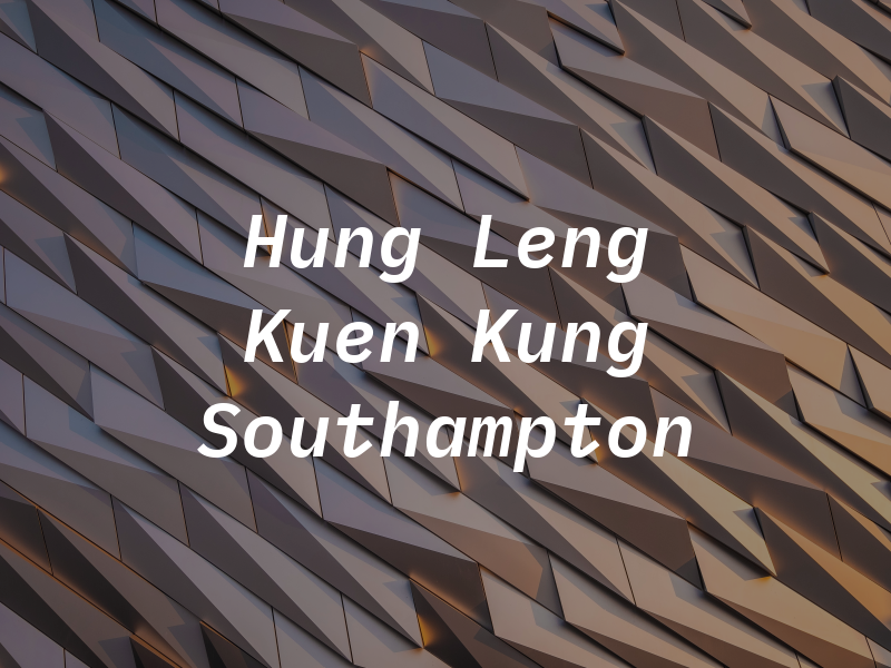 Hung Leng Kuen Kung Fu Southampton