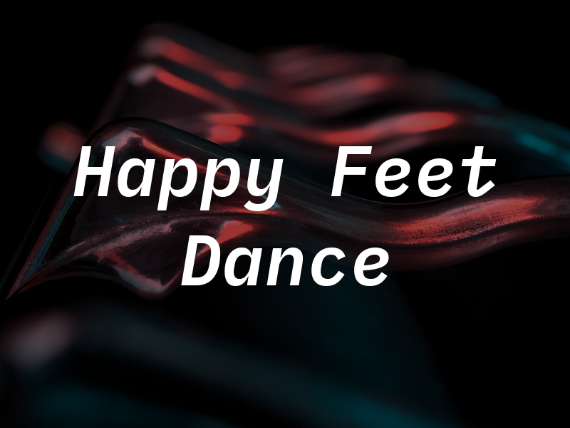 Happy Feet Dance