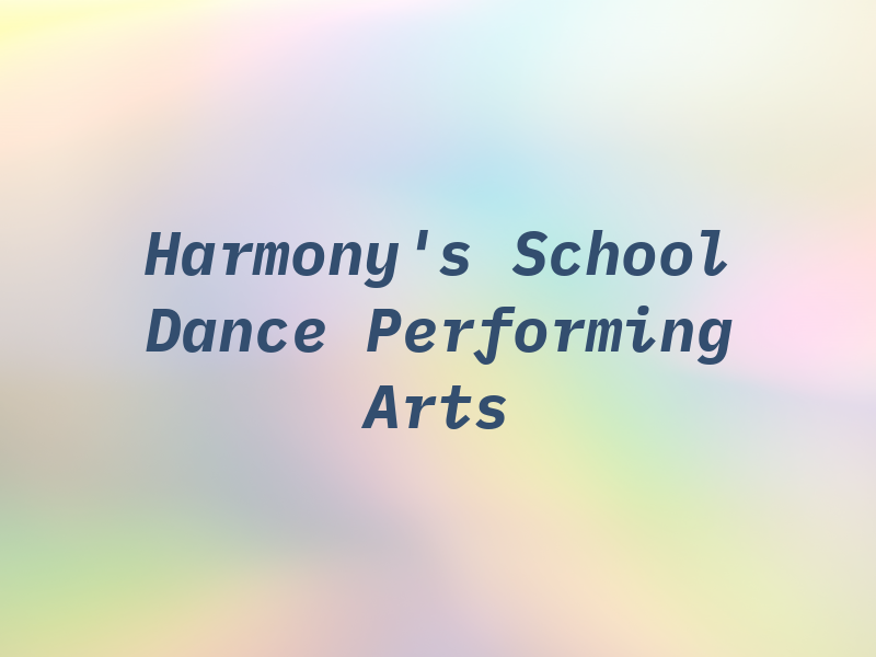 Harmony's School of Dance & Performing Arts