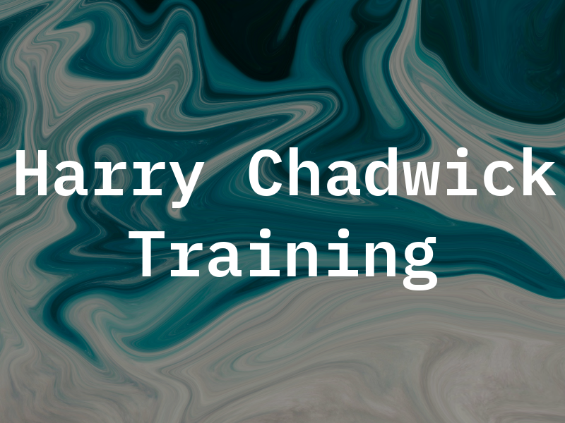 Harry Chadwick Training