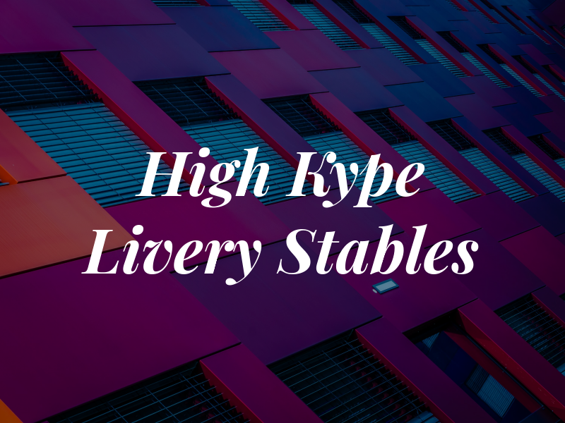 High Kype Livery Stables Ltd