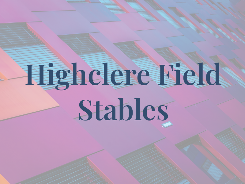 Highclere Field Stables
