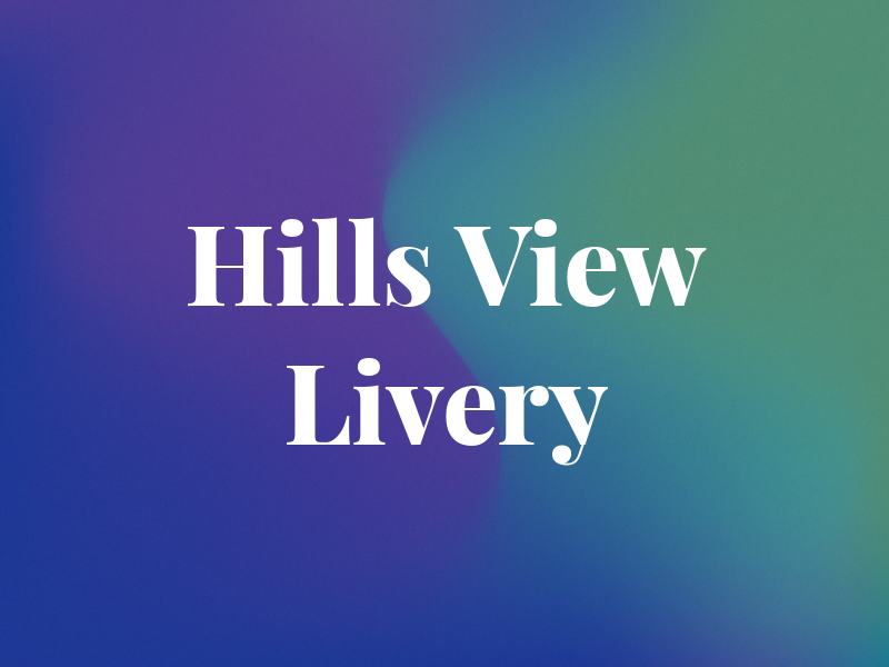 Hills View Livery