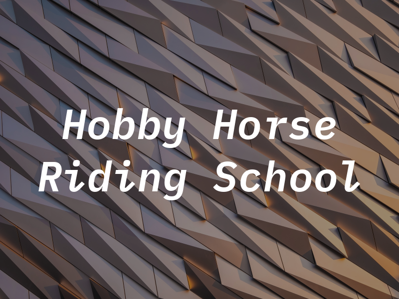 Hobby Horse Riding School