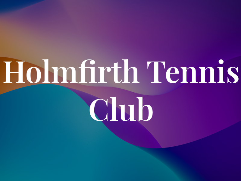 Holmfirth Tennis Club