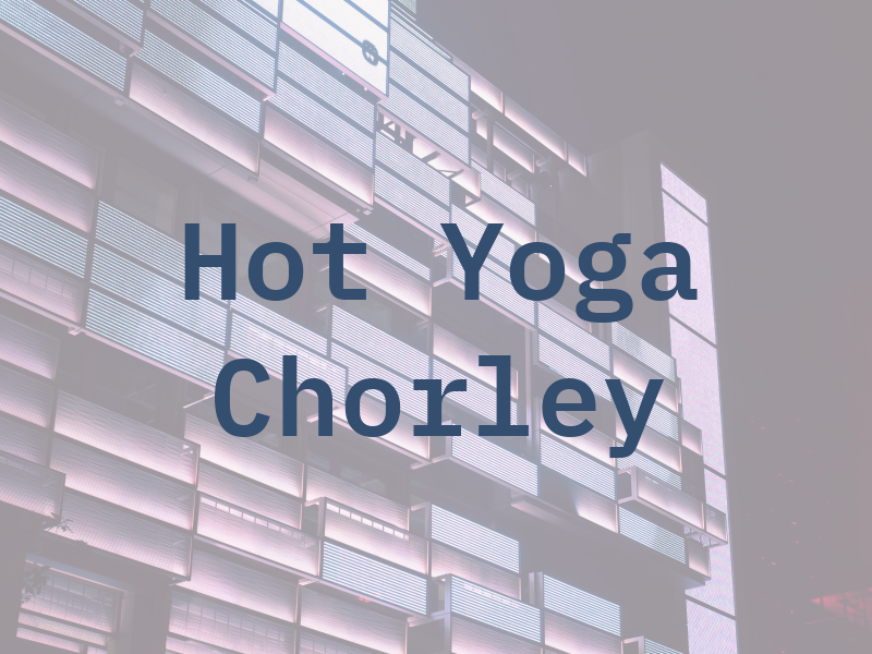 Hot Yoga Chorley
