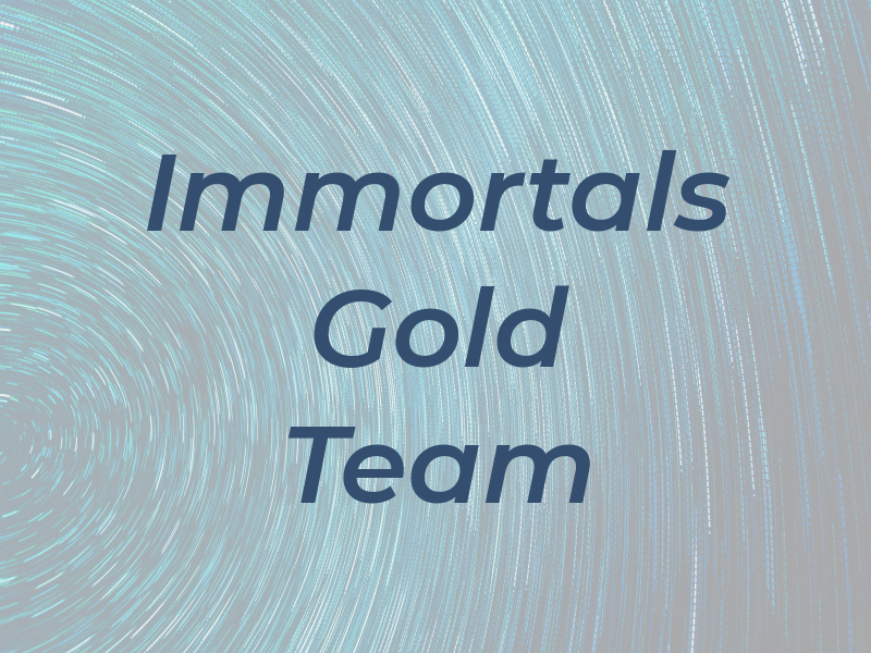 Immortals Gold Team