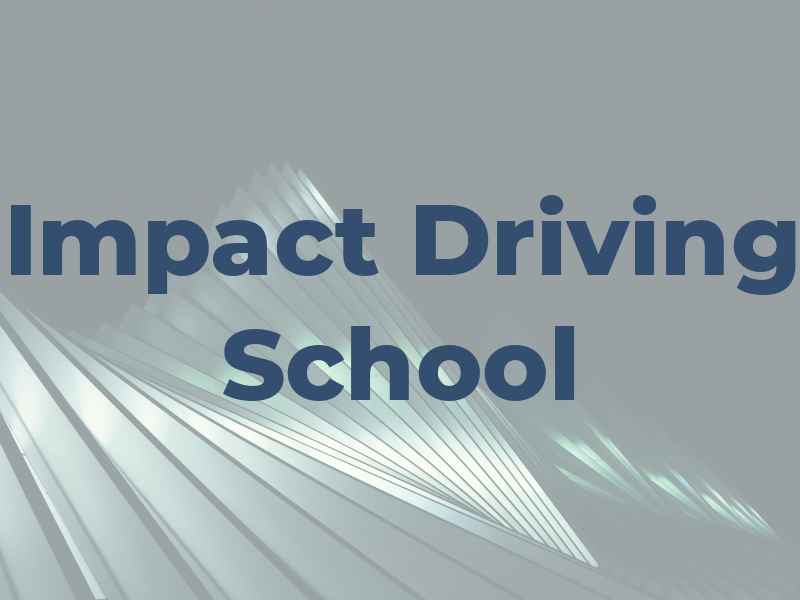 Impact Driving School