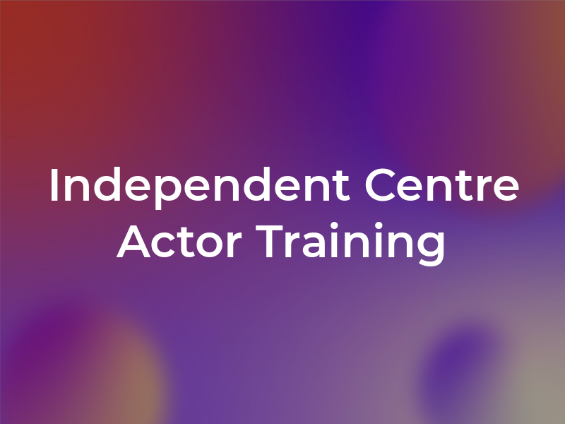 Independent Centre For Actor Training