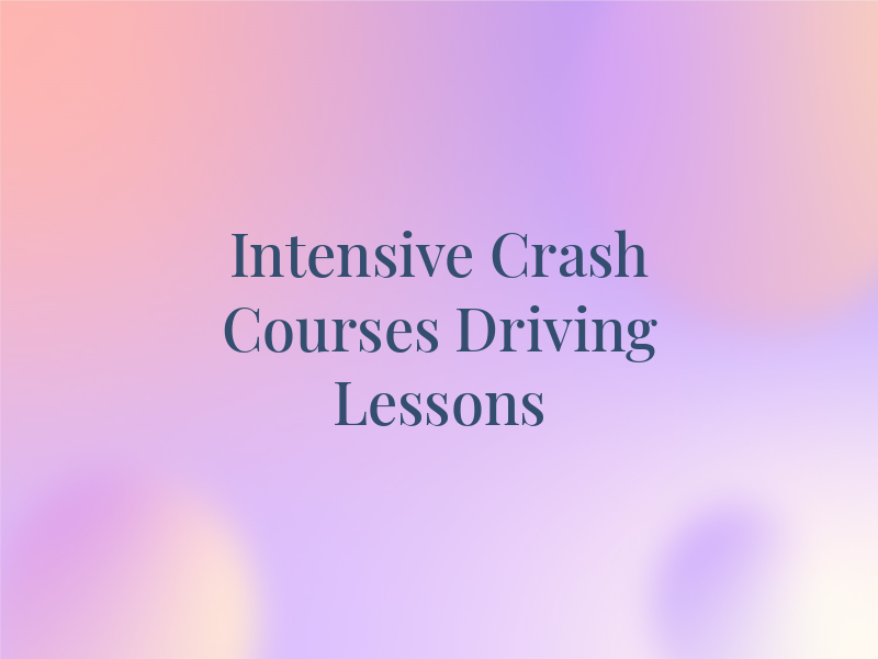 Intensive Crash Courses & Driving Lessons