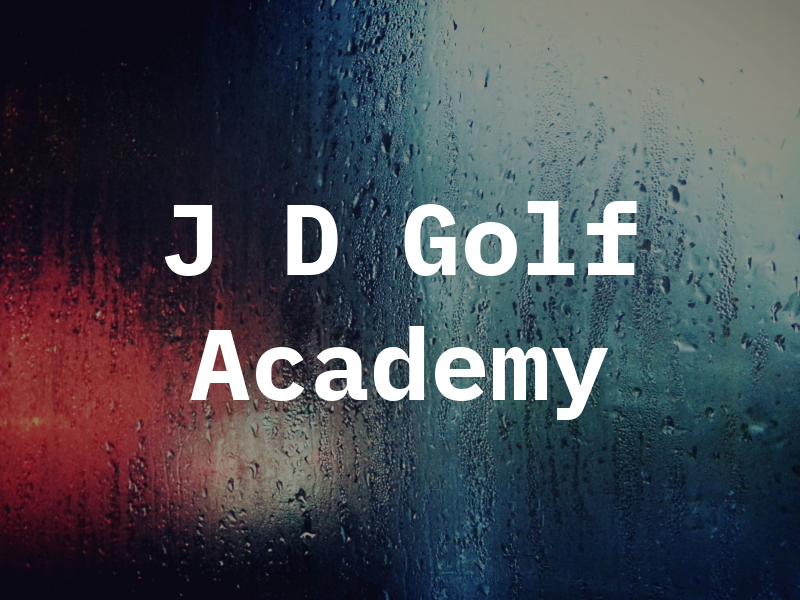 J D Golf Academy