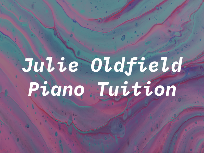 Julie Oldfield Piano Tuition