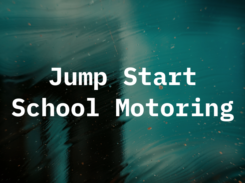 Jump Start School of Motoring