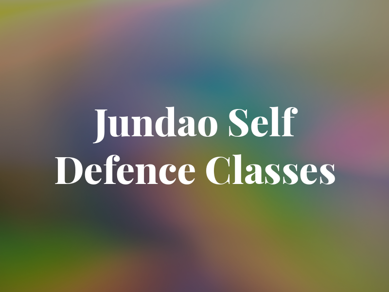 Jundao Self Defence Classes