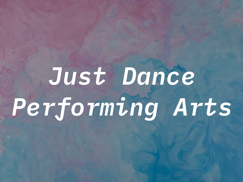 Just Dance Performing Arts