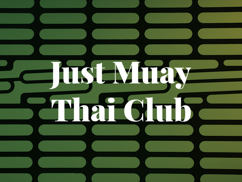 Just Muay Thai Club