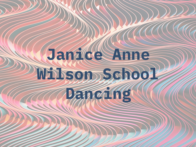 Janice Anne Wilson School of Dancing