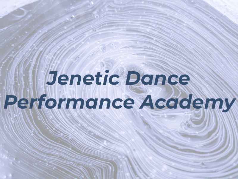 Jenetic Dance & Performance Academy