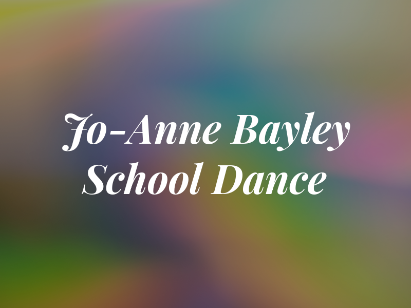 Jo-Anne Bayley School of Dance