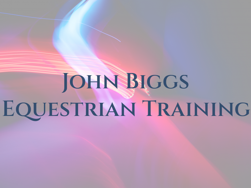 John Biggs Equestrian Training