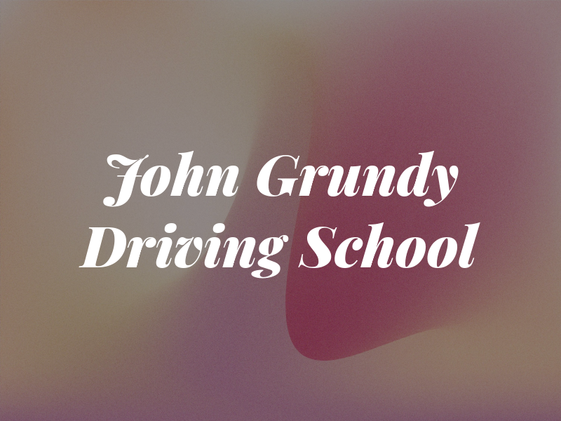 John Grundy Driving School