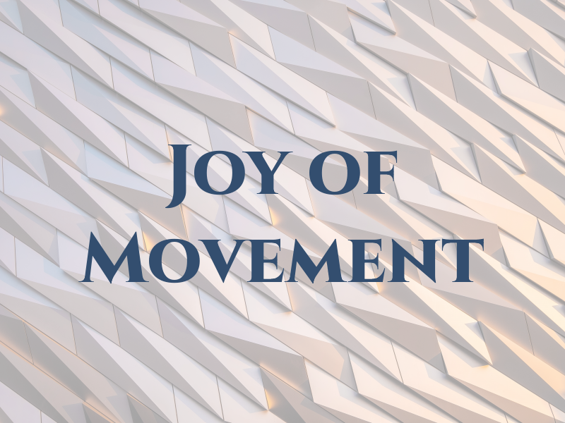 Joy of Movement