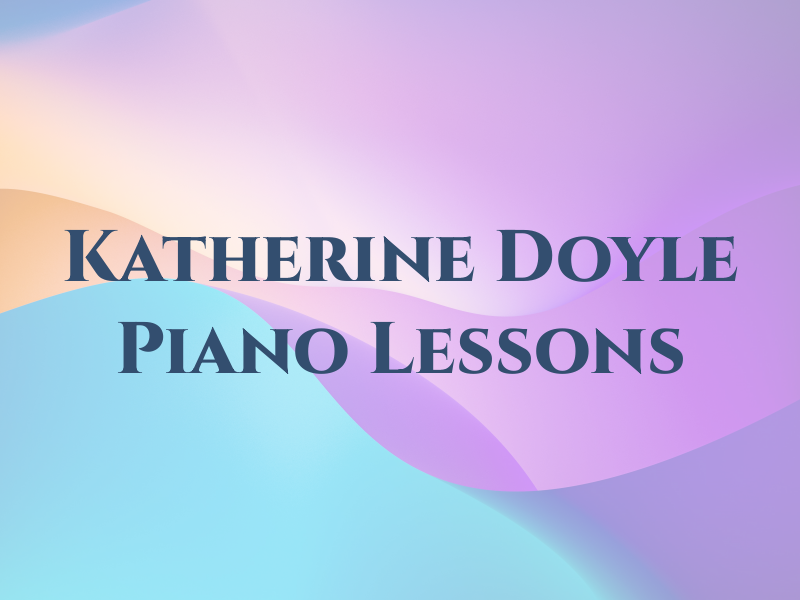 Katherine Doyle Piano Lessons