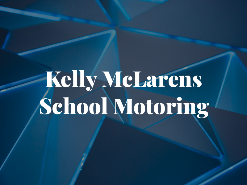 Kelly McLarens School of Motoring