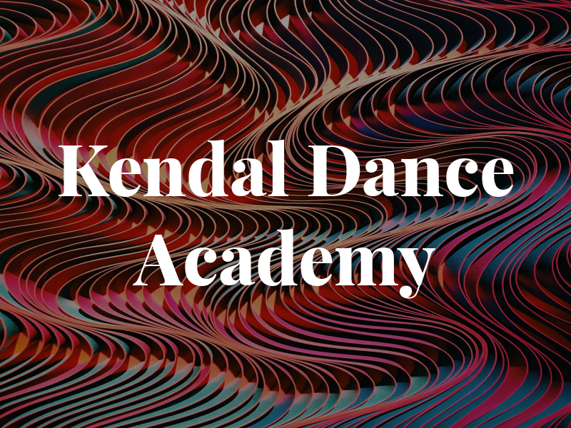 Kendal Dance Academy