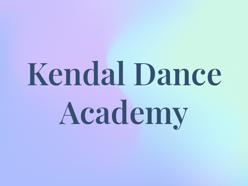 Kendal Dance Academy