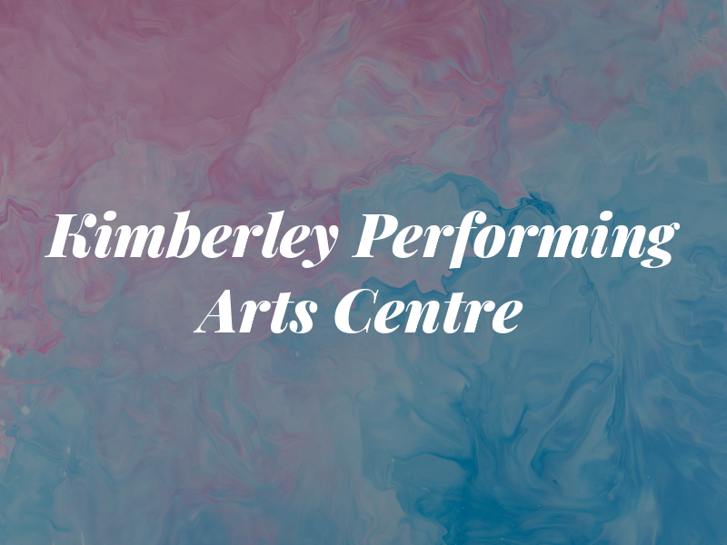 Kimberley Performing Arts Centre