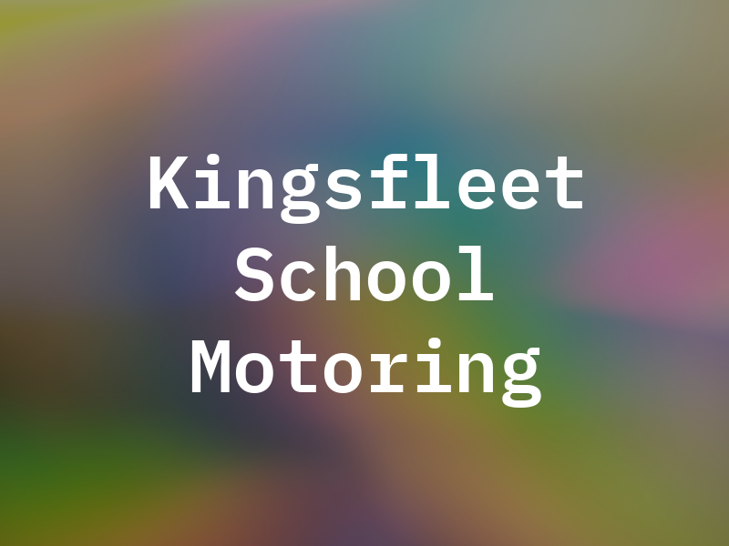 Kingsfleet School of Motoring