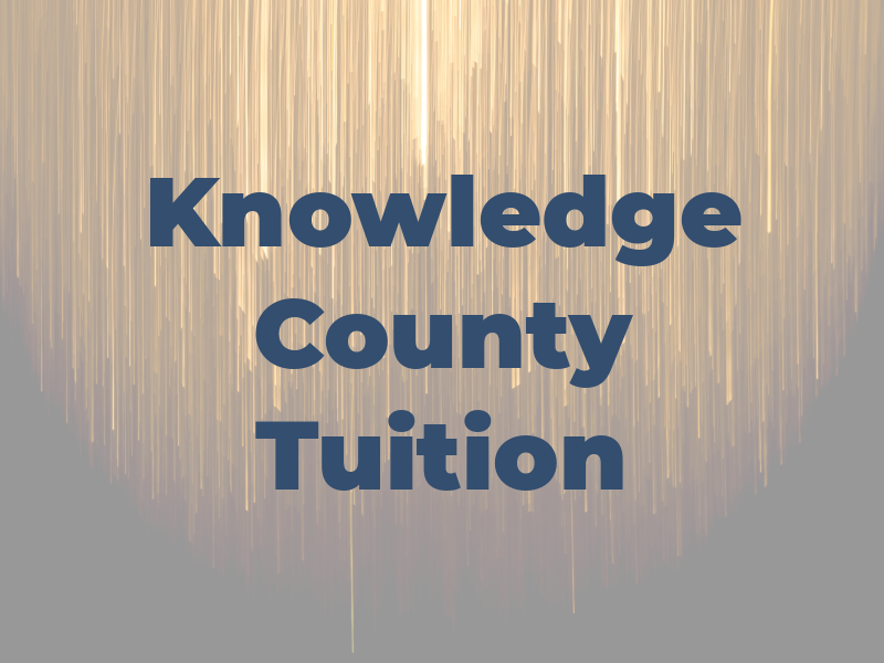 Knowledge County Tuition