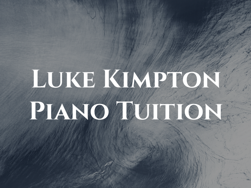 Luke Kimpton Piano Tuition