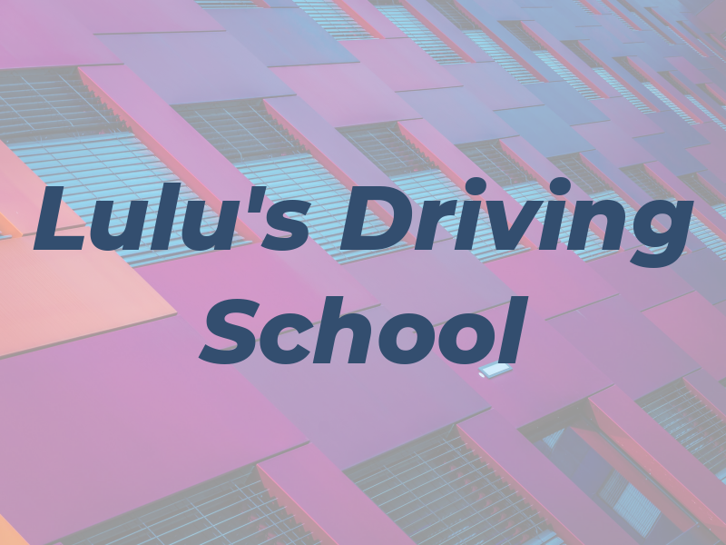 Lulu's Driving School