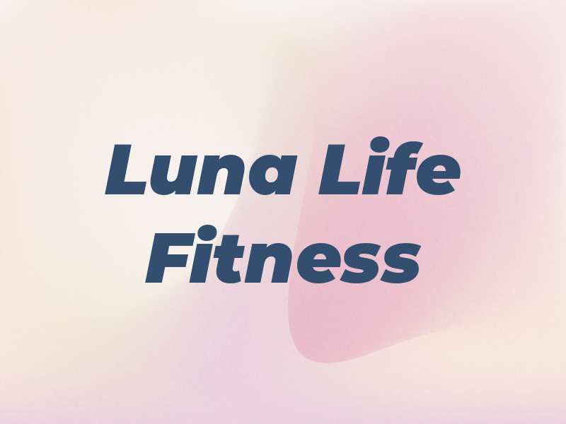 Luna Life & Fitness