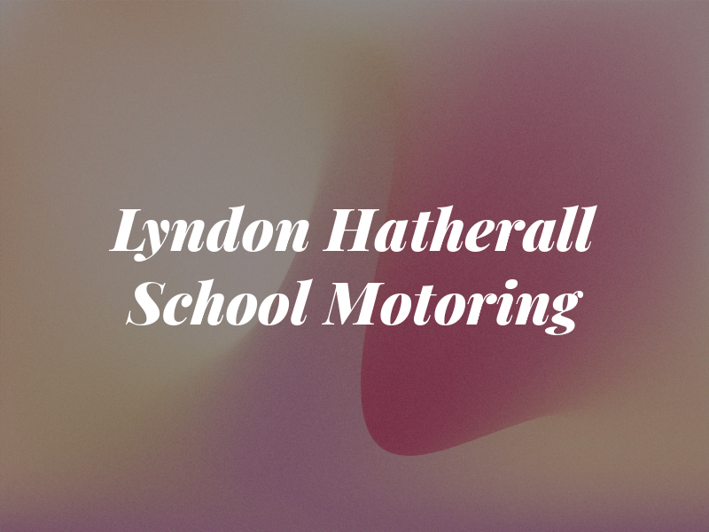 Lyndon Hatherall School of Motoring