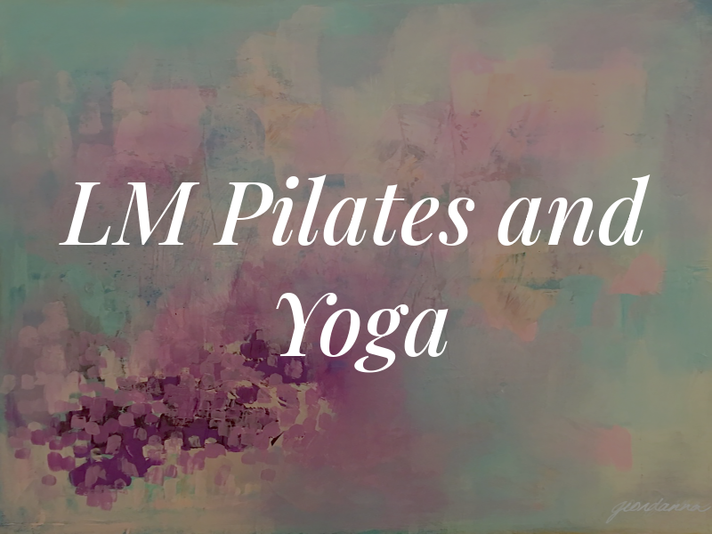 LM Pilates and Yoga