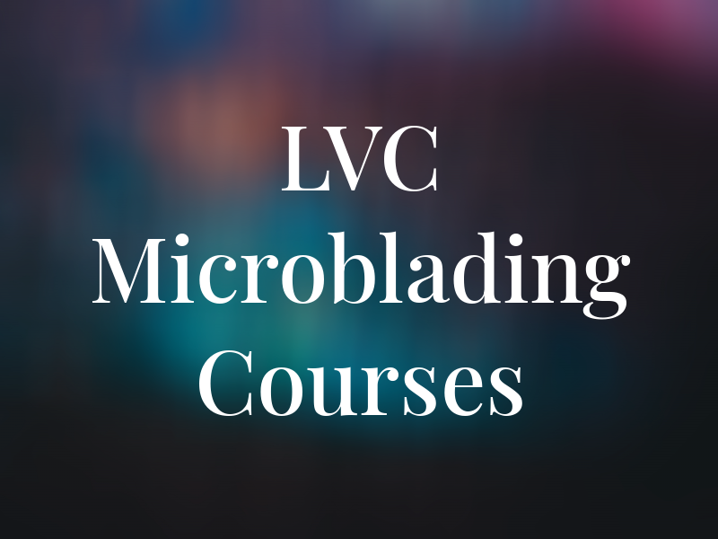 LVC Microblading Courses
