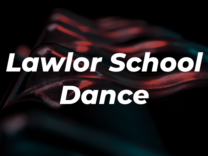 Lawlor School of Dance