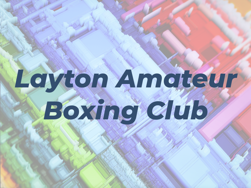 Layton Amateur Boxing Club