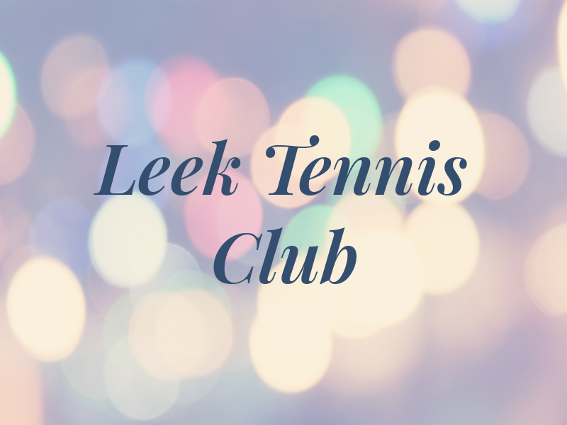 Leek Tennis Club