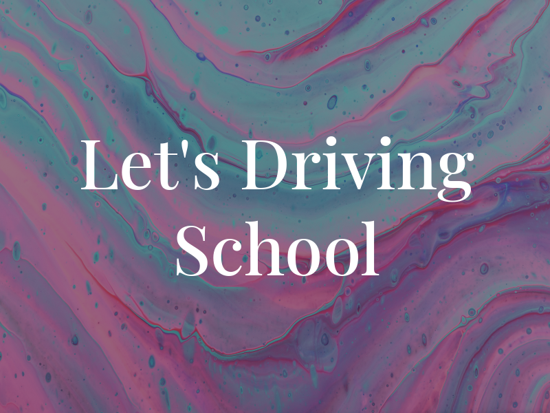 Let's Go Driving School