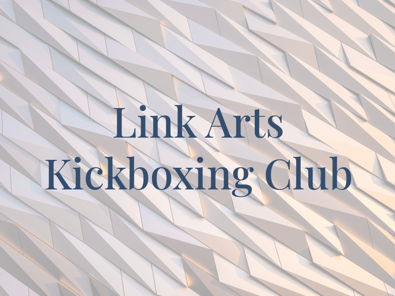 Link Arts Kickboxing Club