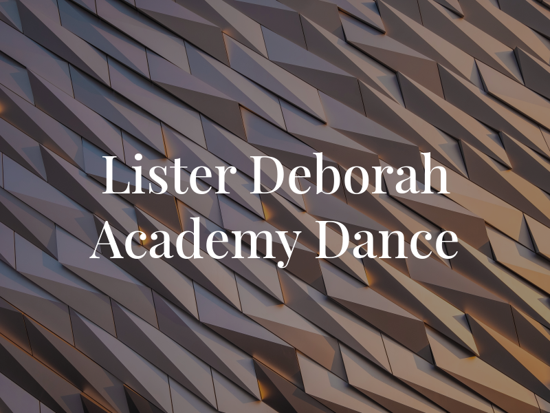 Lister Deborah Academy Of Dance