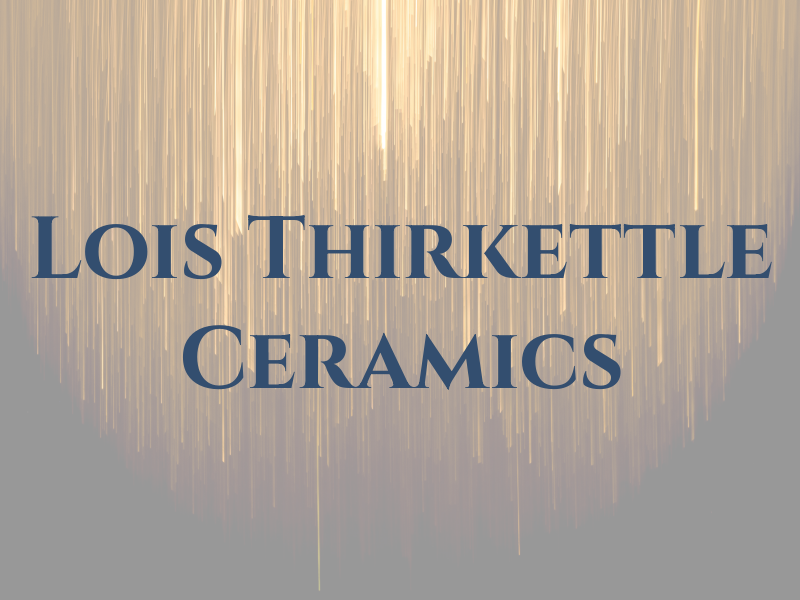 Lois Thirkettle Ceramics