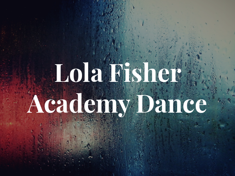 Lola Fisher Academy of Dance