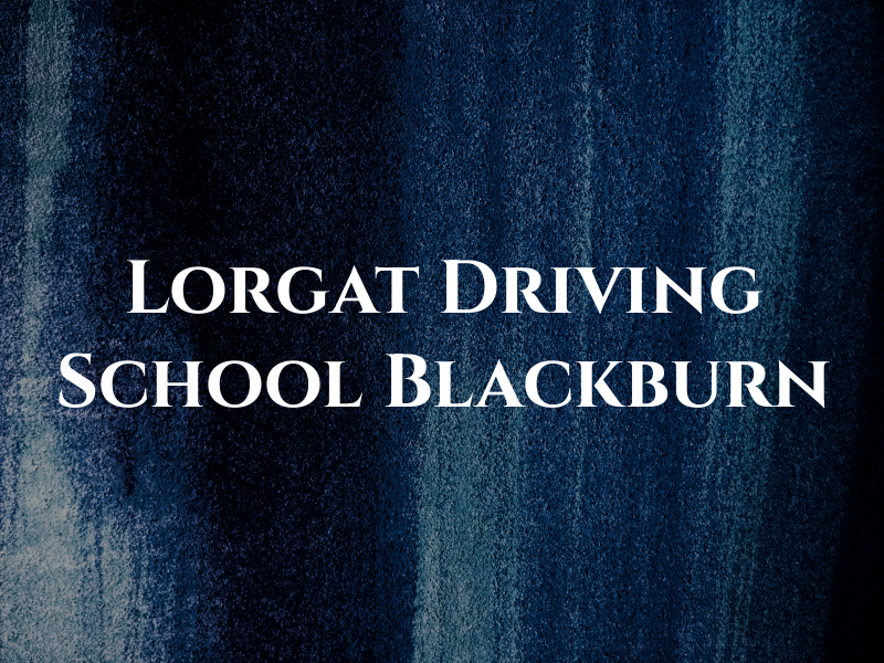 Lorgat Driving School Blackburn