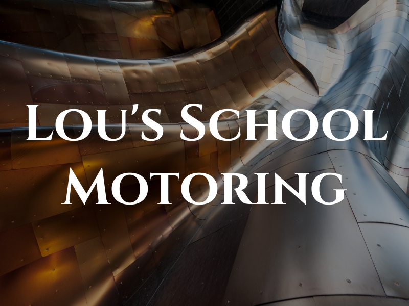 Lou's School of Motoring